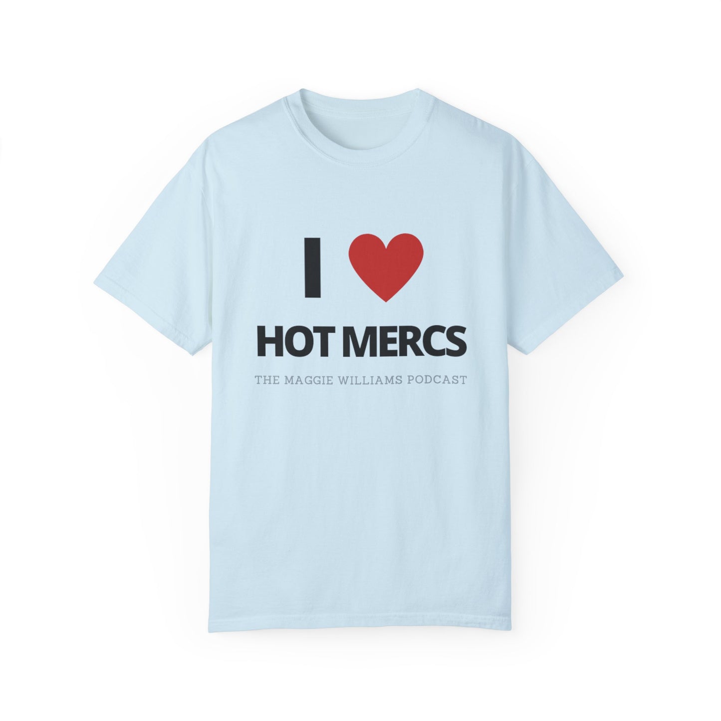 HOT MERCS *LIMITED EDITION* Unisex Comfort Colors Tee
