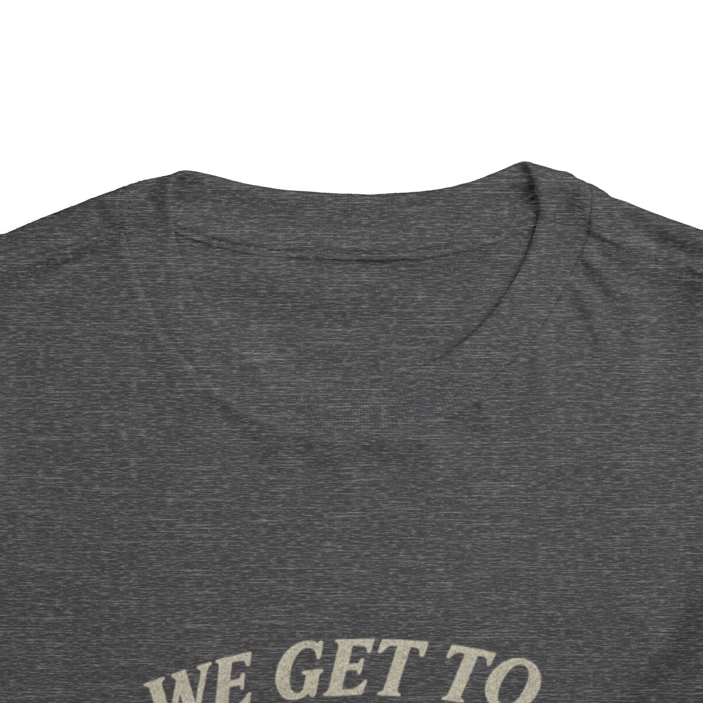 We Get To Duck Hunt Toddler Tee