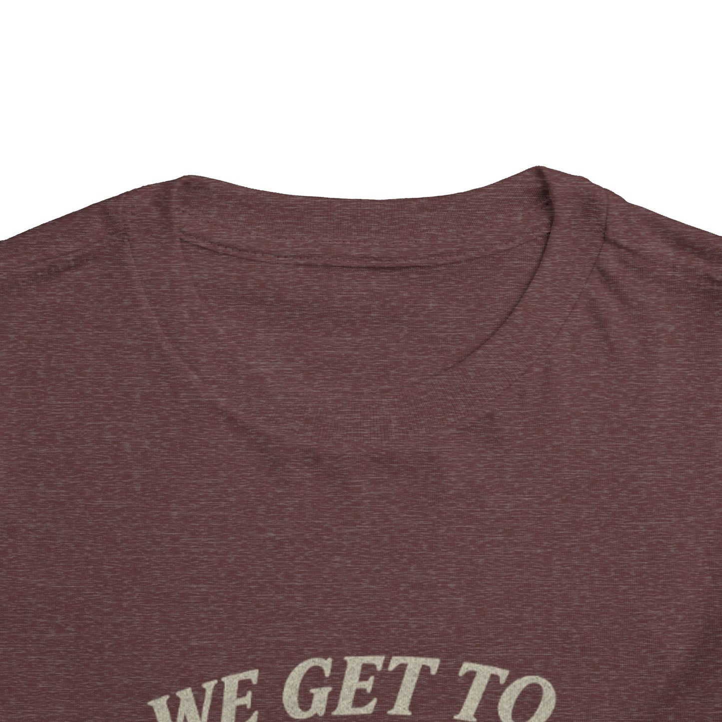 We Get To Duck Hunt Toddler Tee