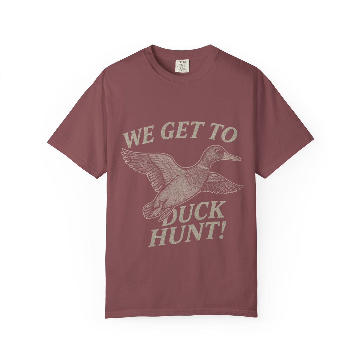 We GET to Duck Hunt Graphic Comfort Colors Tee