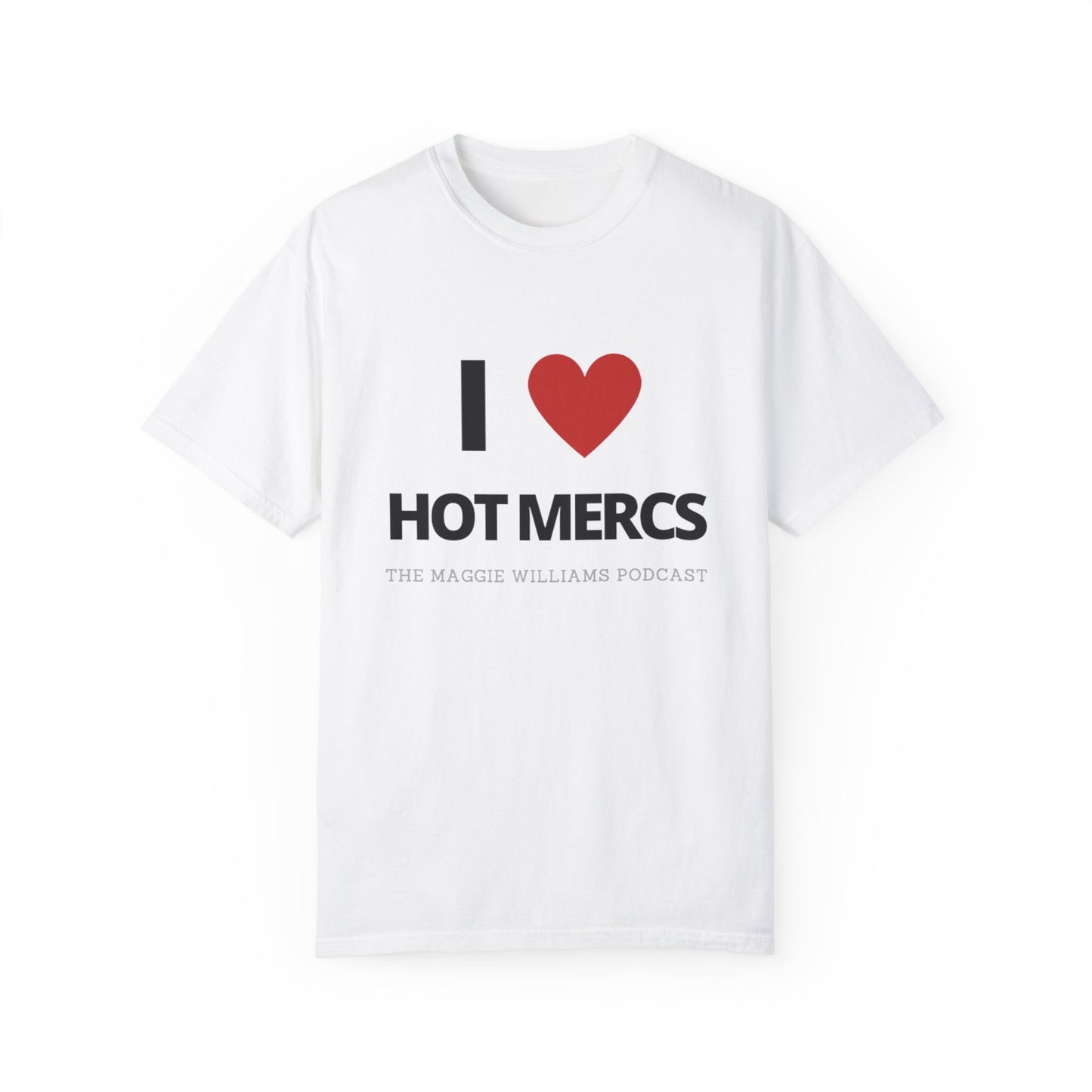 HOT MERCS *LIMITED EDITION* Unisex Comfort Colors Tee